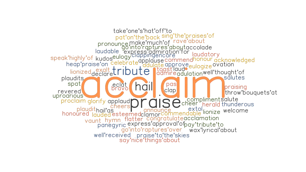 ACCLAIM Synonyms And Related Words What Is Another Word For ACCLAIM 