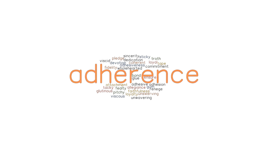 ADHERENCE Synonyms And Related Words What Is Another Word For 