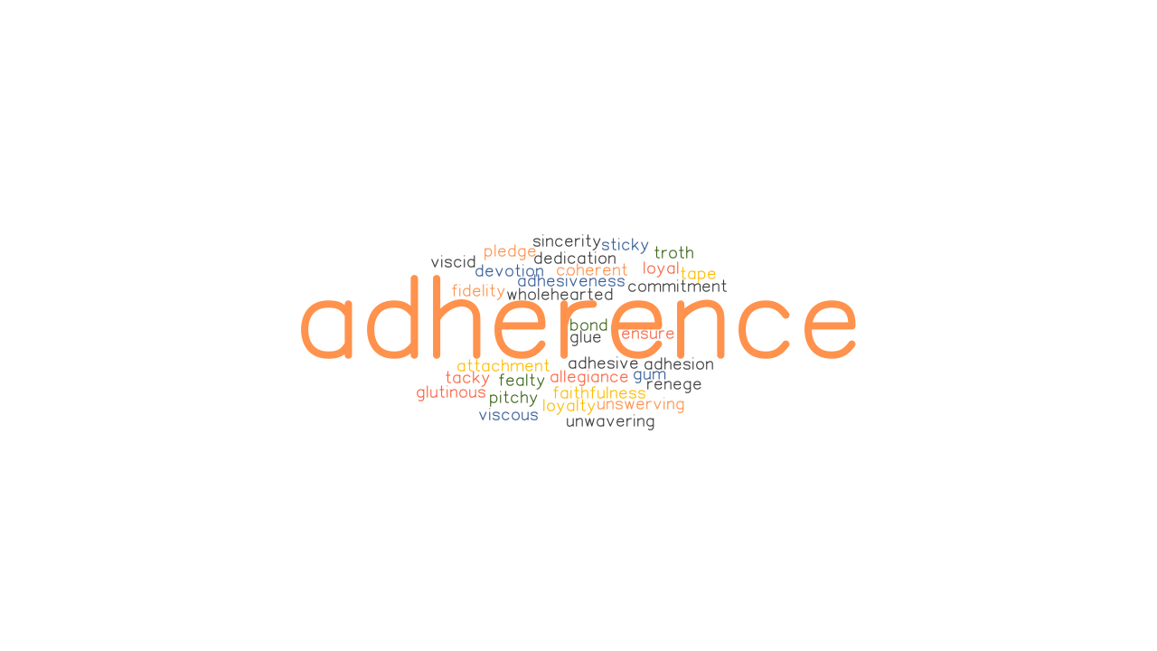 ADHERENCE Synonyms And Related Words What Is Another Word For 