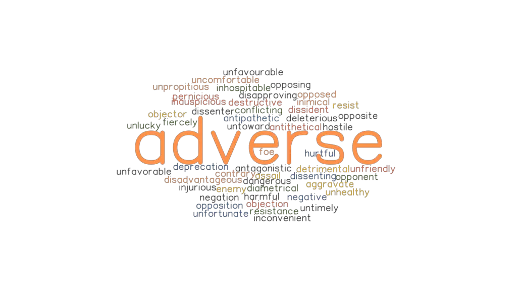 ADVERSE Synonyms And Related Words What Is Another Word For ADVERSE 