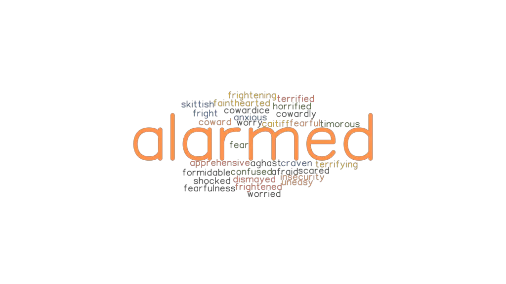 ALARMED Synonyms and Related Words. What is Another Word for ALARMED?