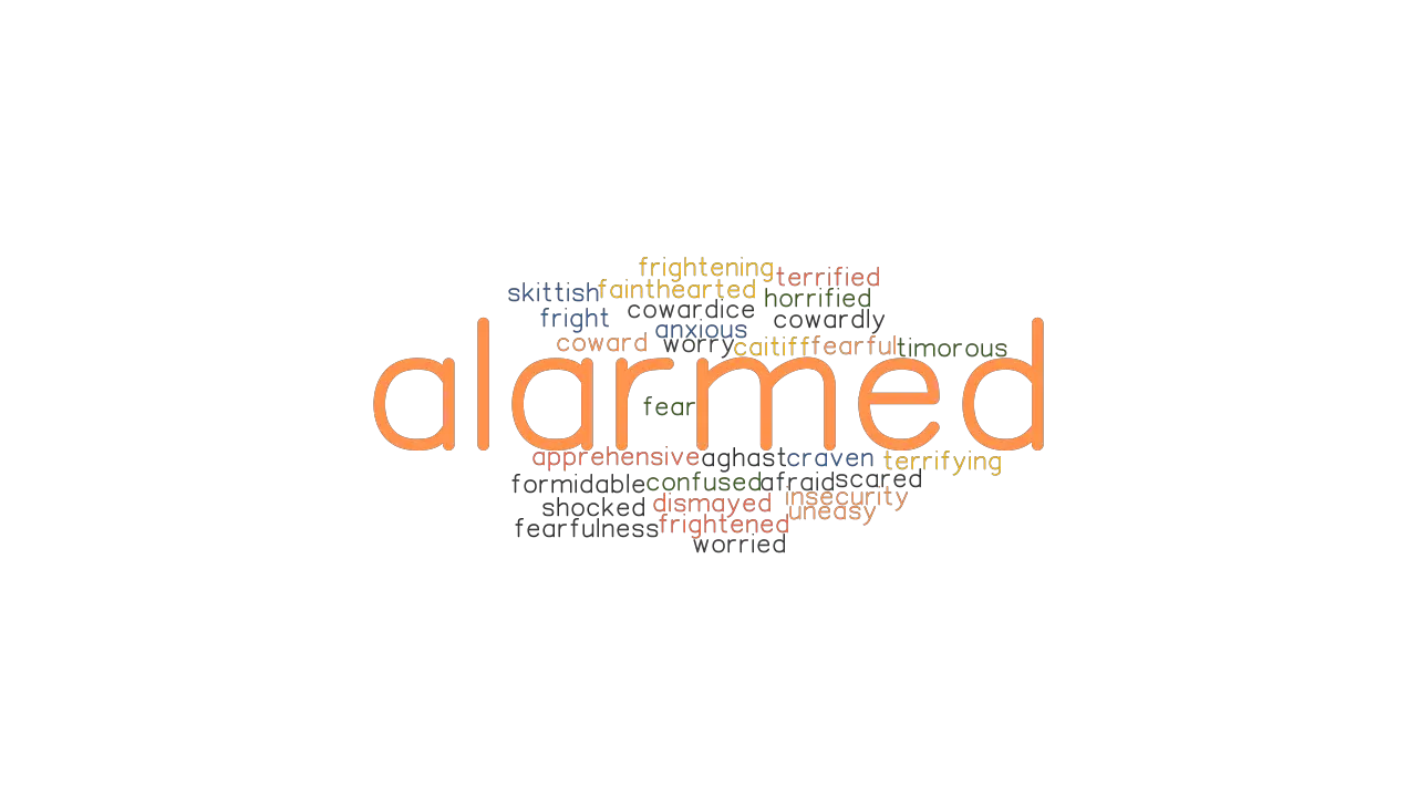 ALARMED Synonyms And Related Words What Is Another Word For ALARMED 