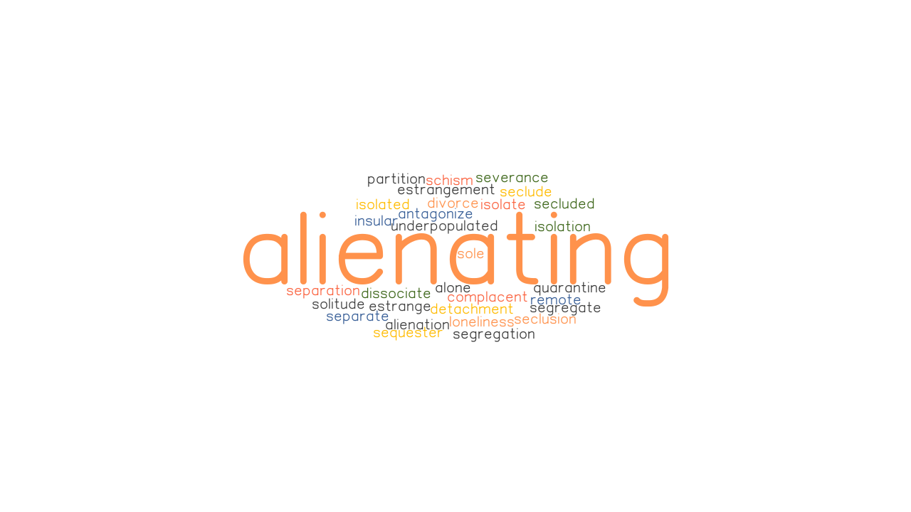 ALIENATING Synonyms And Related Words What Is Another Word For 