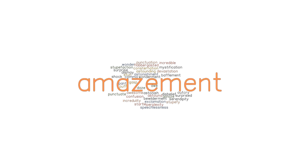 AMAZEMENT Synonyms And Related Words What Is Another Word For 