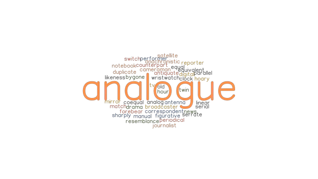 ANALOGUE Synonyms and Related Words. What is Another Word for ANALOGUE