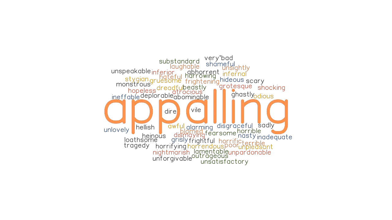 APPALLING Synonyms And Related Words What Is Another Word For 