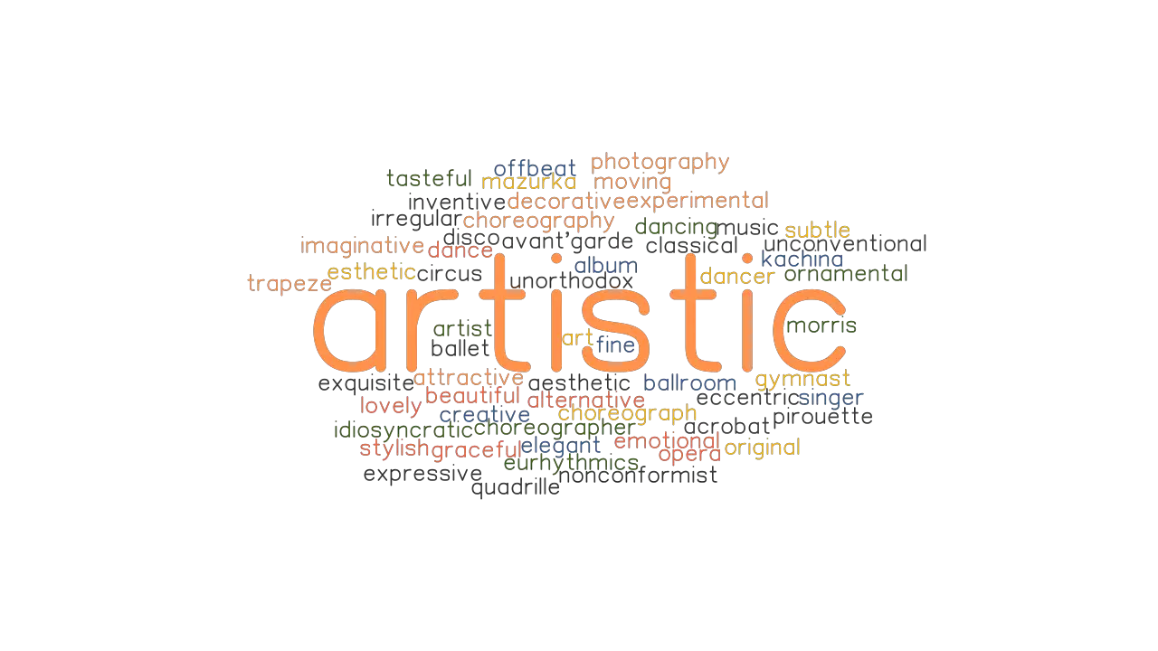 ARTISTIC: Synonyms and Related Words. What is Another Word for ARTISTIC