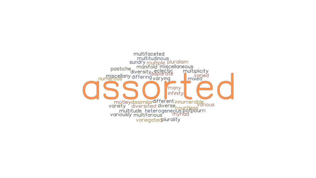 ASSORTED Synonyms and Related Words. What is Another Word for ASSORTED