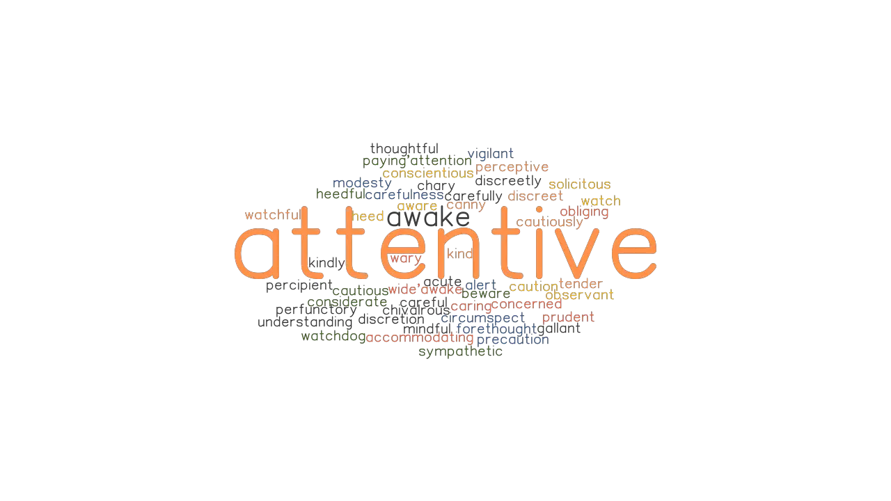 ATTENTIVE Synonyms And Related Words What Is Another Word For 