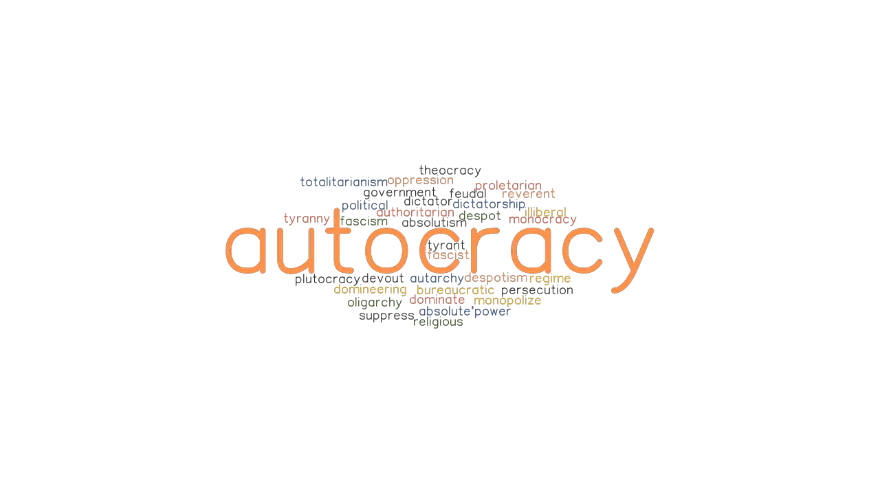 AUTOCRACY Synonyms And Related Words What Is Another Word For 