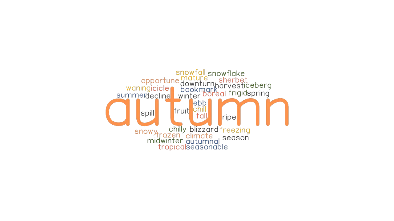 AUTUMN Synonyms And Related Words What Is Another Word For AUTUMN 