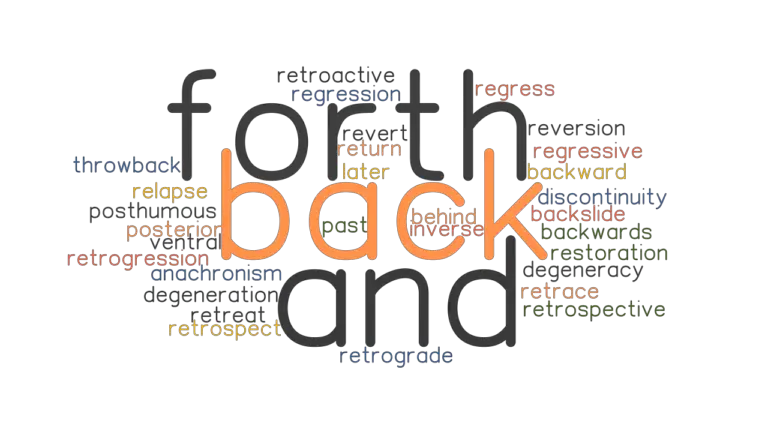 BACK AND FORTH Synonyms And Related Words What Is Another Word For 