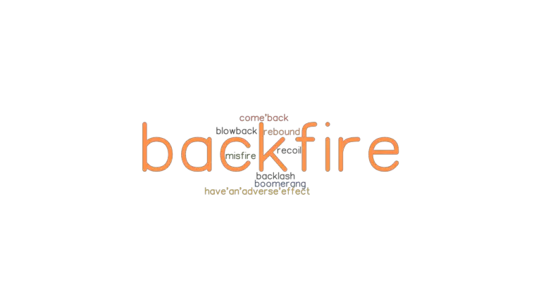 backfire-synonyms-and-related-words-what-is-another-word-for-backfire