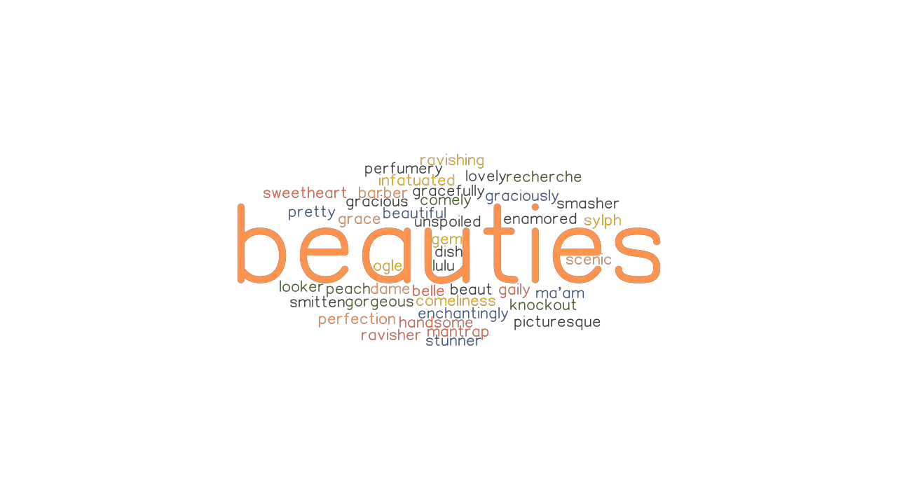 BEAUTIES: Synonyms and Related Words. What is Another Word for BEAUTIES ...