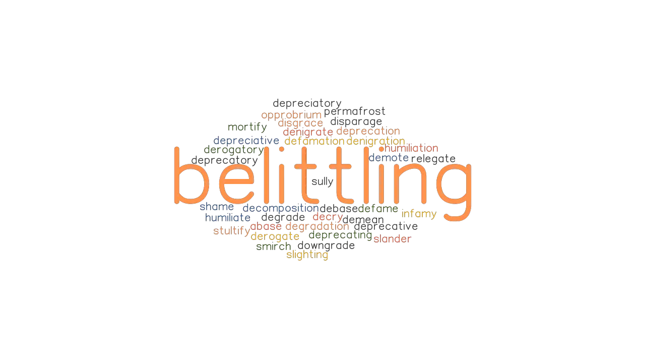 BELITTLING Synonyms And Related Words What Is Another Word For 