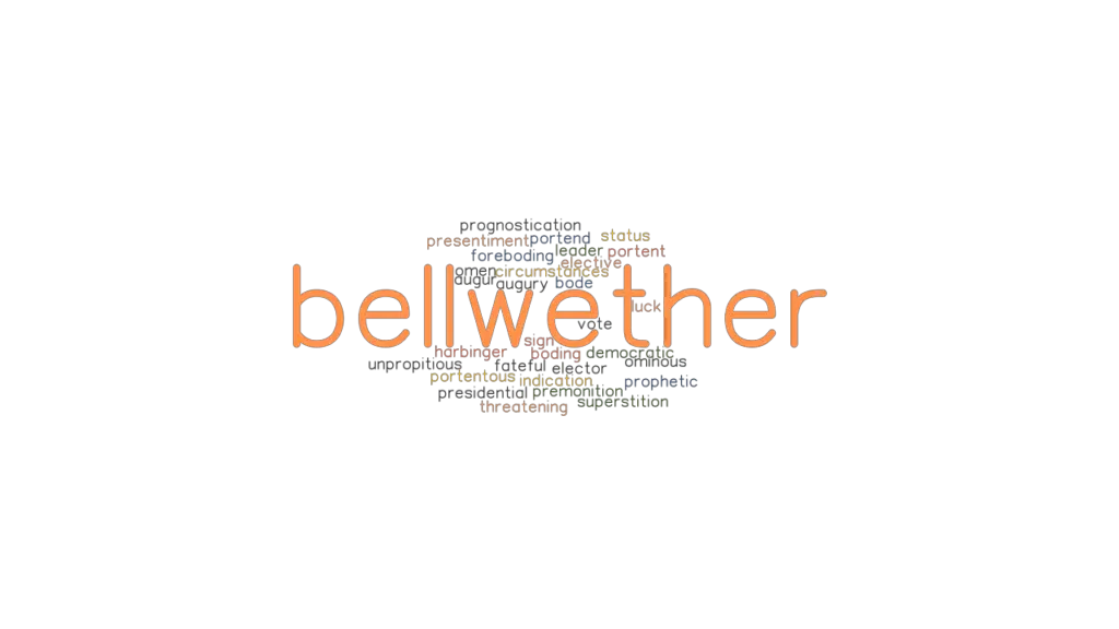 BELLWETHER Synonyms and Related Words. What is Another Word for