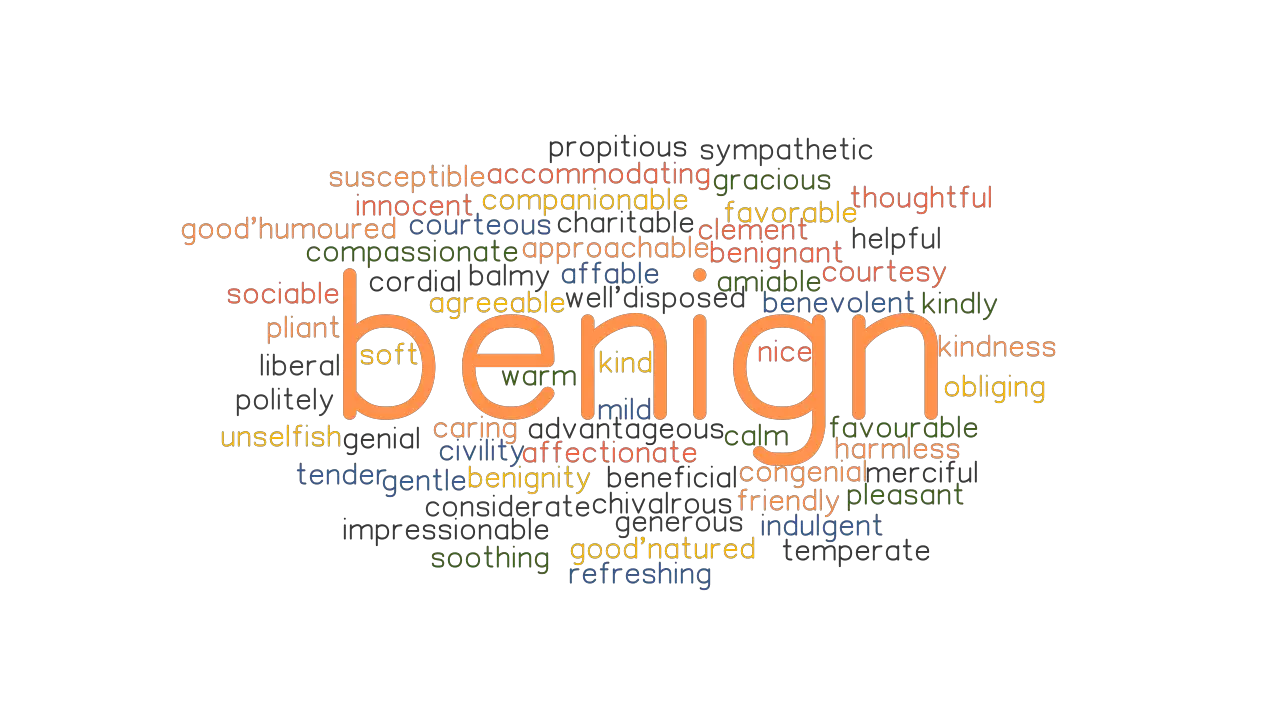 BENIGN Synonyms And Related Words What Is Another Word For BENIGN 