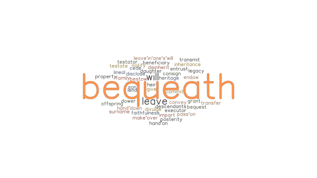 bequeath-synonyms-and-related-words-what-is-another-word-for-bequeath