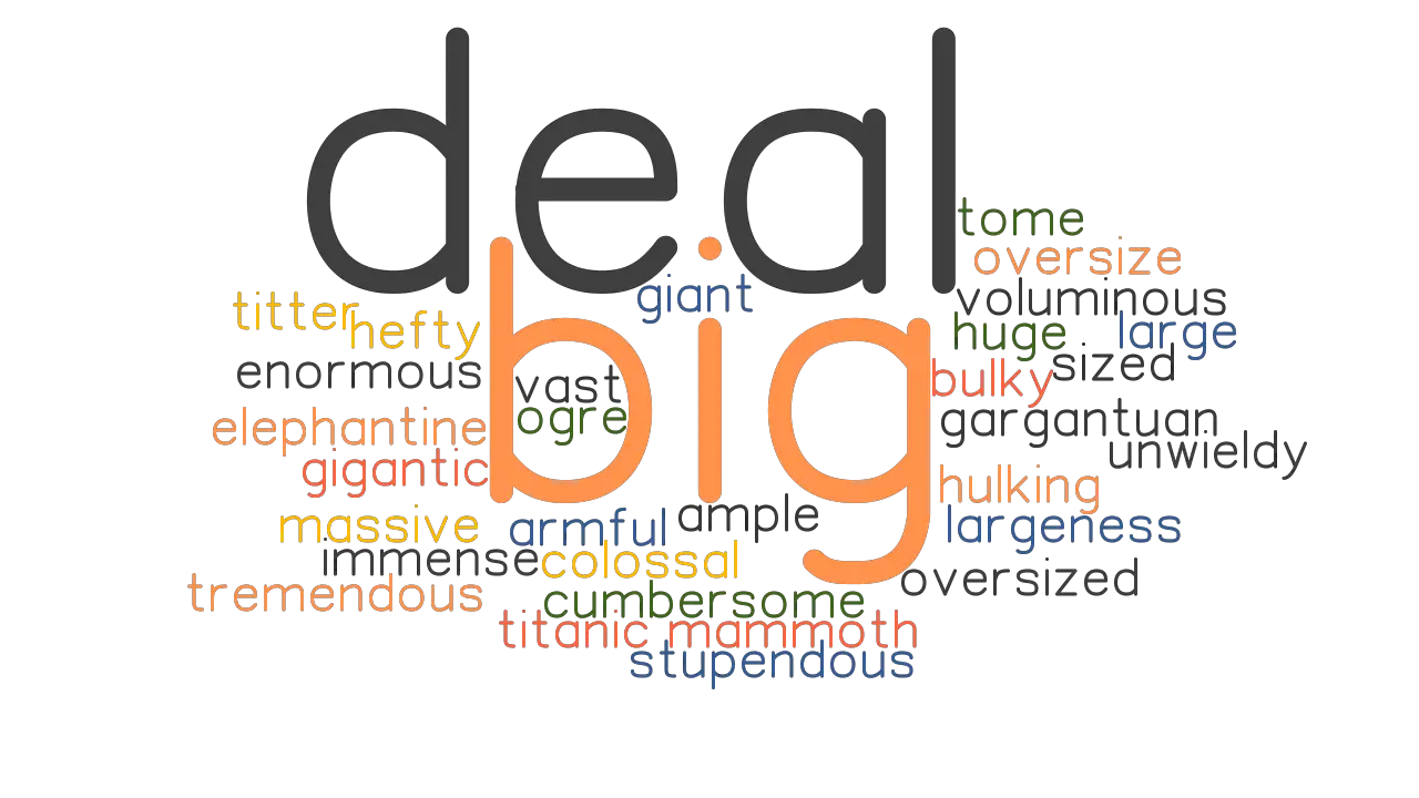 BIG DEAL Synonyms And Related Words What Is Another Word For BIG DEAL 