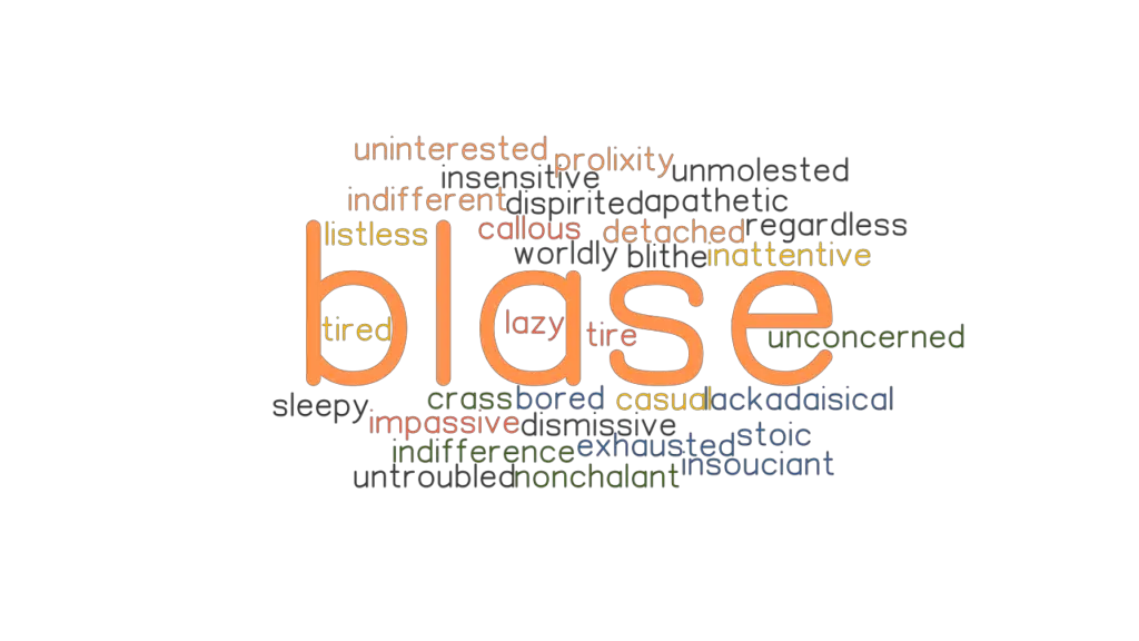 blase-synonyms-and-related-words-what-is-another-word-for-blase