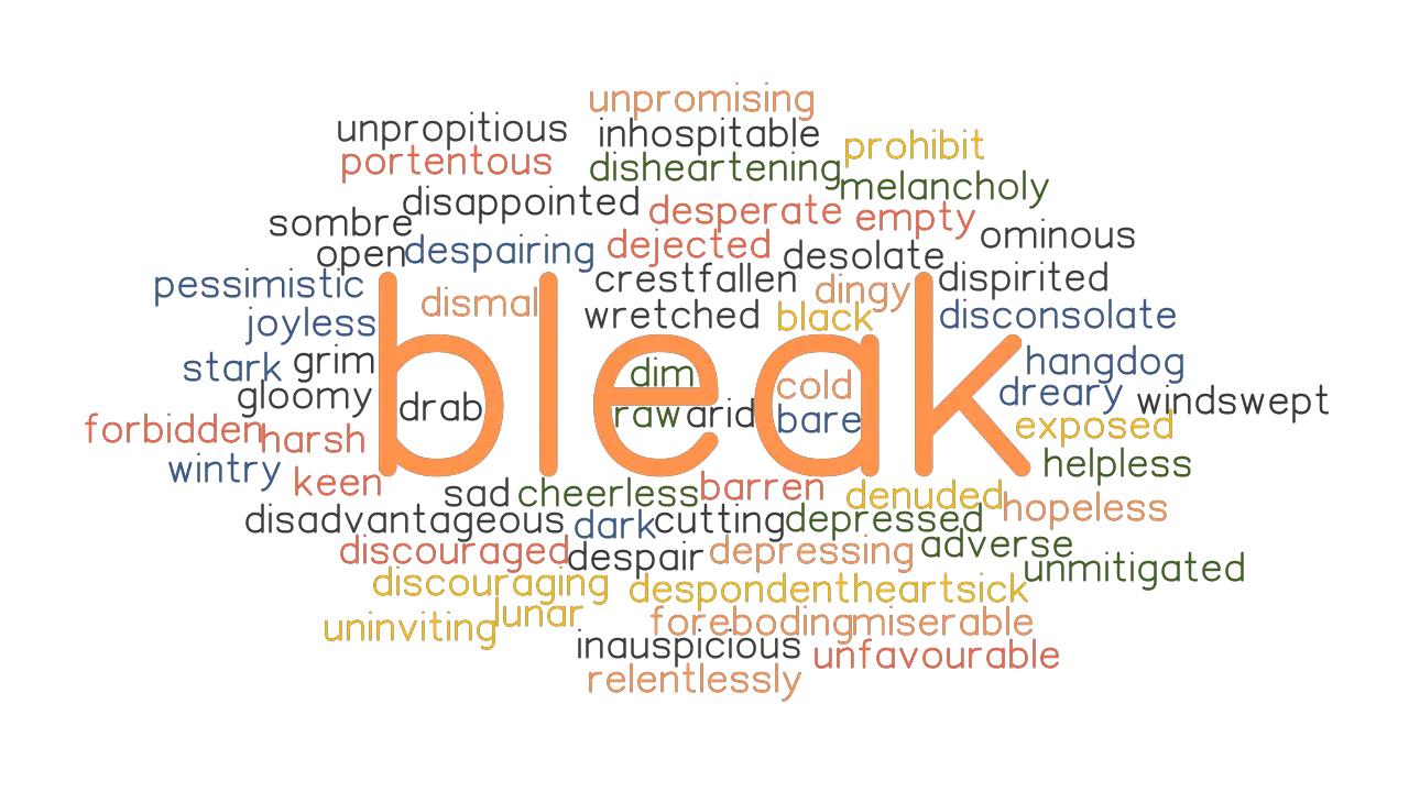 BLEAK Synonyms And Related Words What Is Another Word For BLEAK 