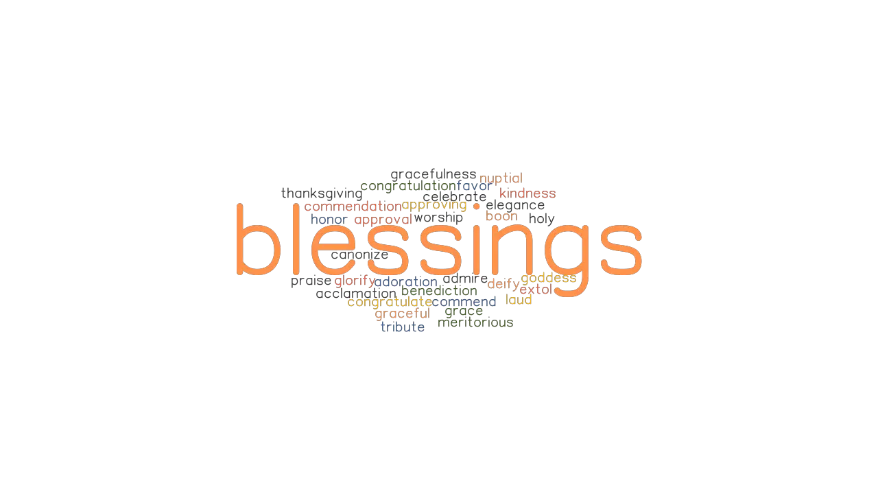 BLESSINGS Synonyms And Related Words What Is Another Word For 