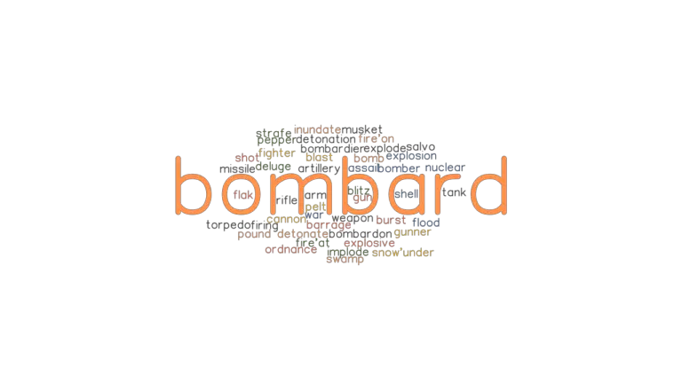 bombard-synonyms-and-related-words-what-is-another-word-for-bombard