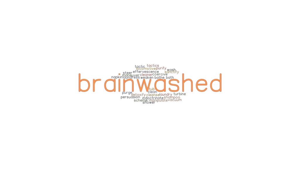 brainwashed-synonyms-and-related-words-what-is-another-word-for