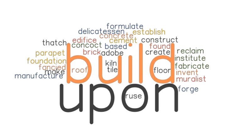 build-upon-synonyms-and-related-words-what-is-another-word-for-build