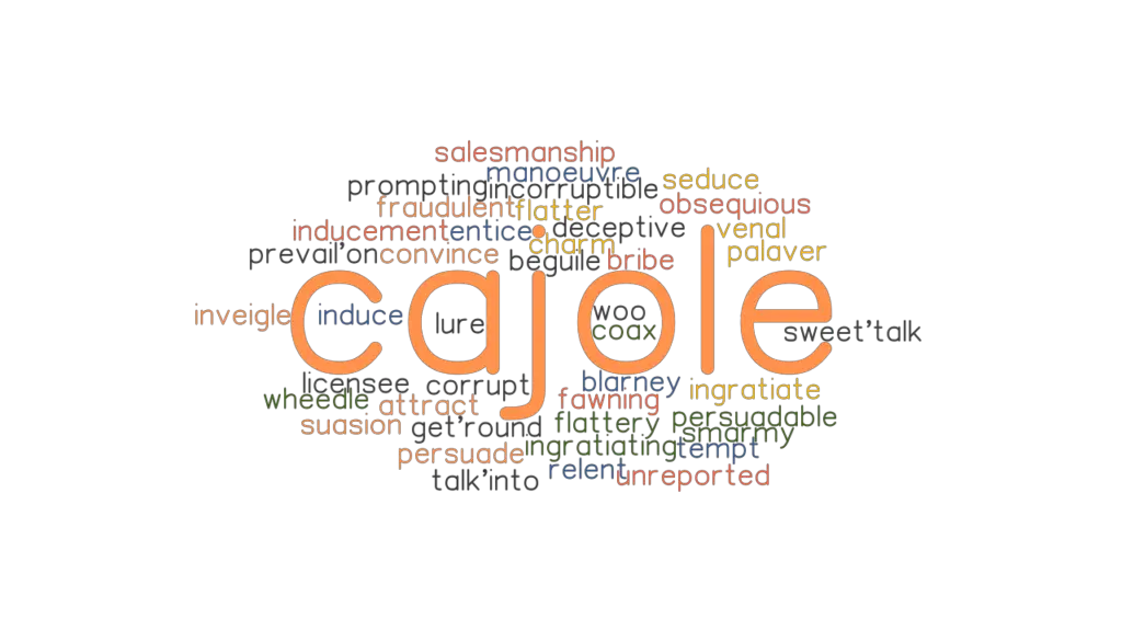 cajole-synonyms-and-related-words-what-is-another-word-for-cajole