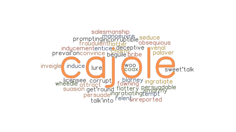 cajole-synonyms-and-related-words-what-is-another-word-for-cajole