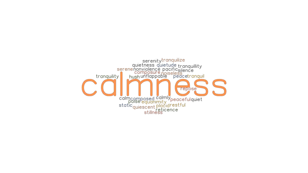 CALMNESS Synonyms and Related Words. What is Another Word for CALMNESS