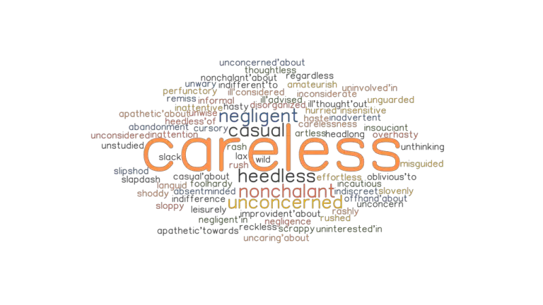 careless-synonyms-and-related-words-what-is-another-word-for-careless