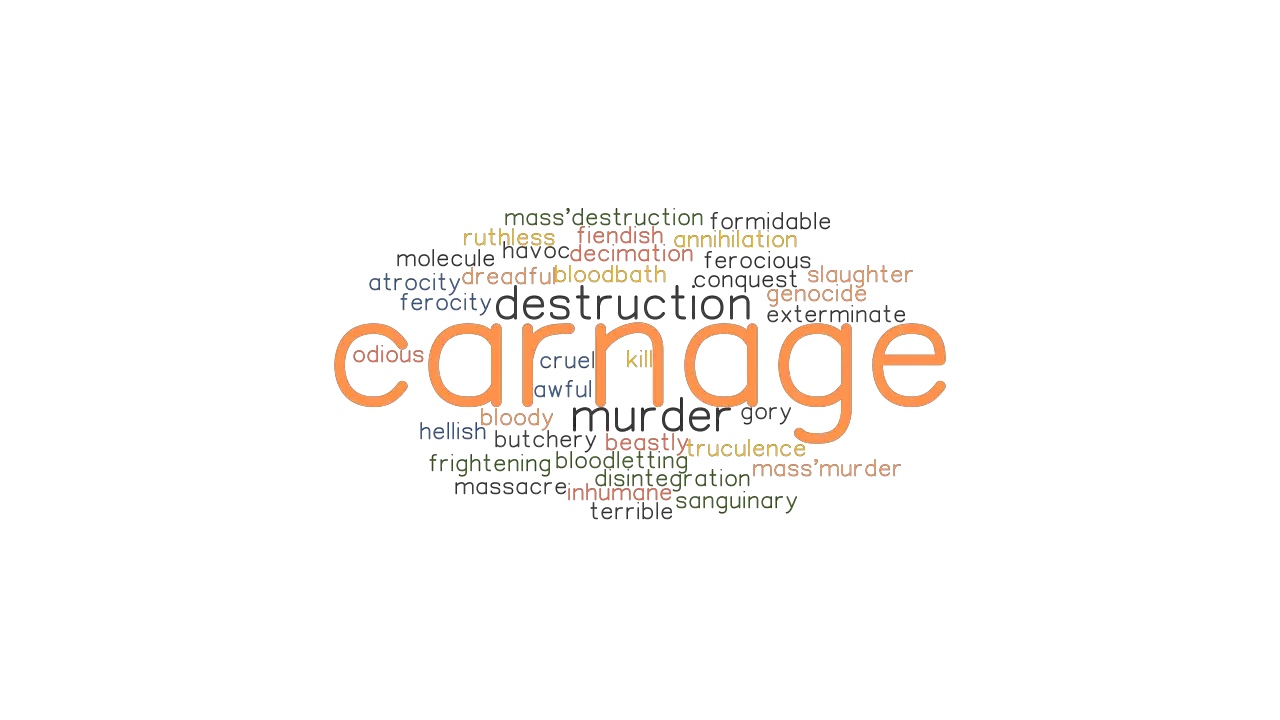 CARNAGE Synonyms And Related Words What Is Another Word For CARNAGE GrammarTOP