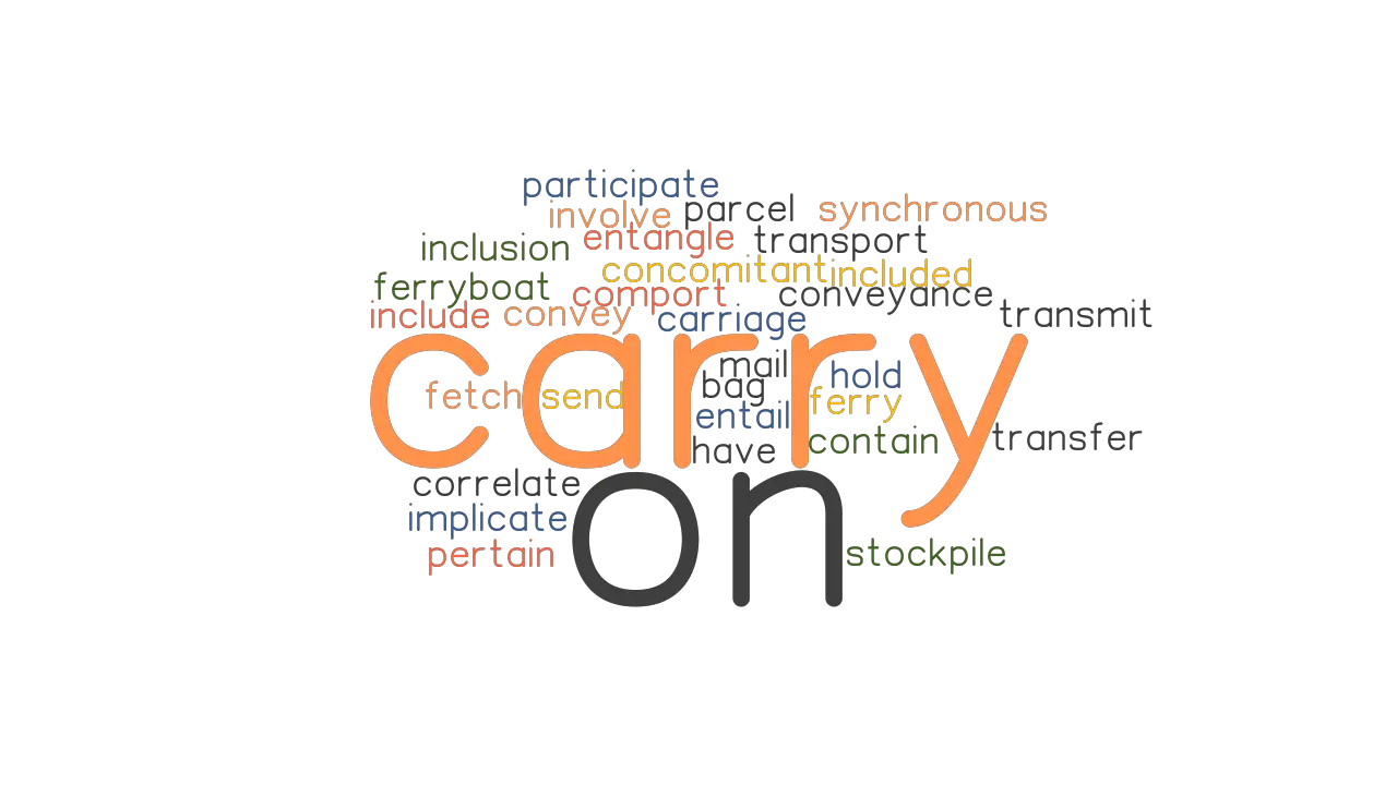 Other Words For Carry On