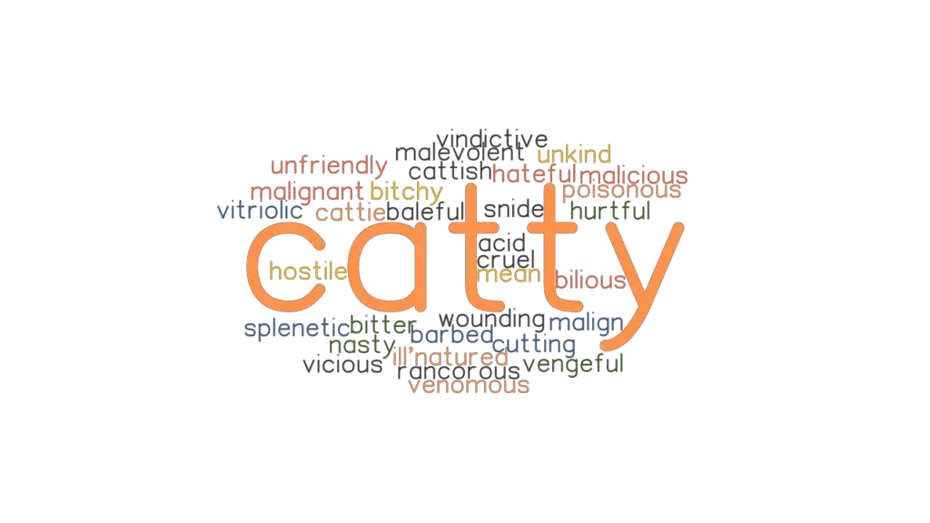 catty-synonyms-and-related-words-what-is-another-word-for-catty