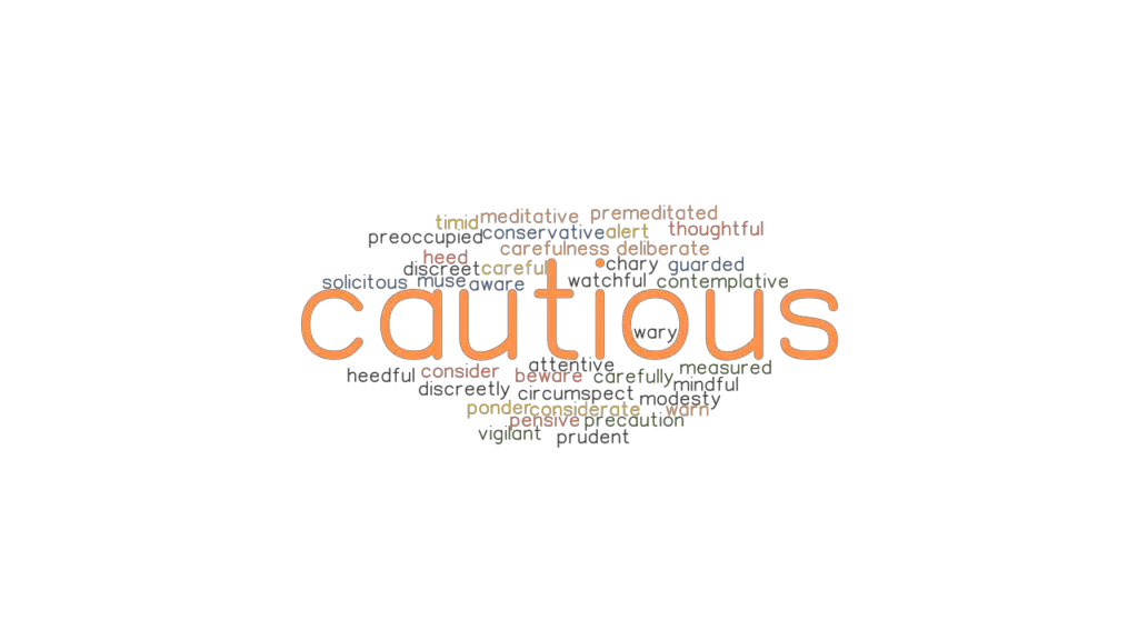 CAUTIOUS Synonyms And Related Words What Is Another Word For CAUTIOUS 