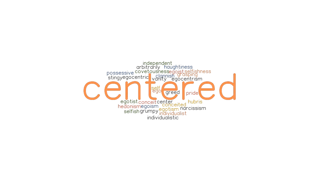 CENTERED Synonyms And Related Words What Is Another Word For CENTERED 