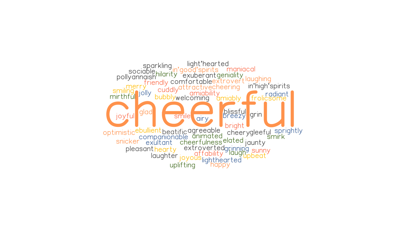 CHEERFUL Synonyms And Related Words What Is Another Word For CHEERFUL 