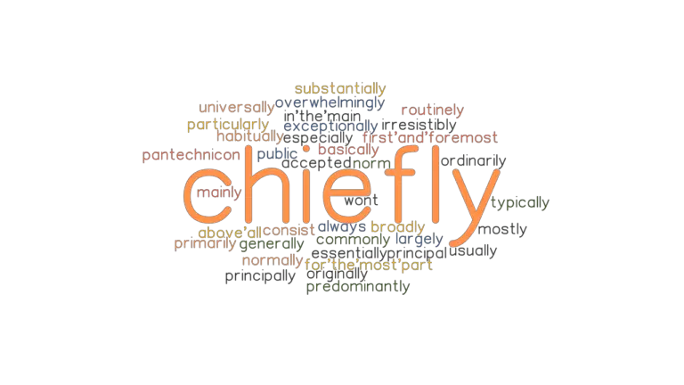 chiefly-synonyms-and-related-words-what-is-another-word-for-chiefly