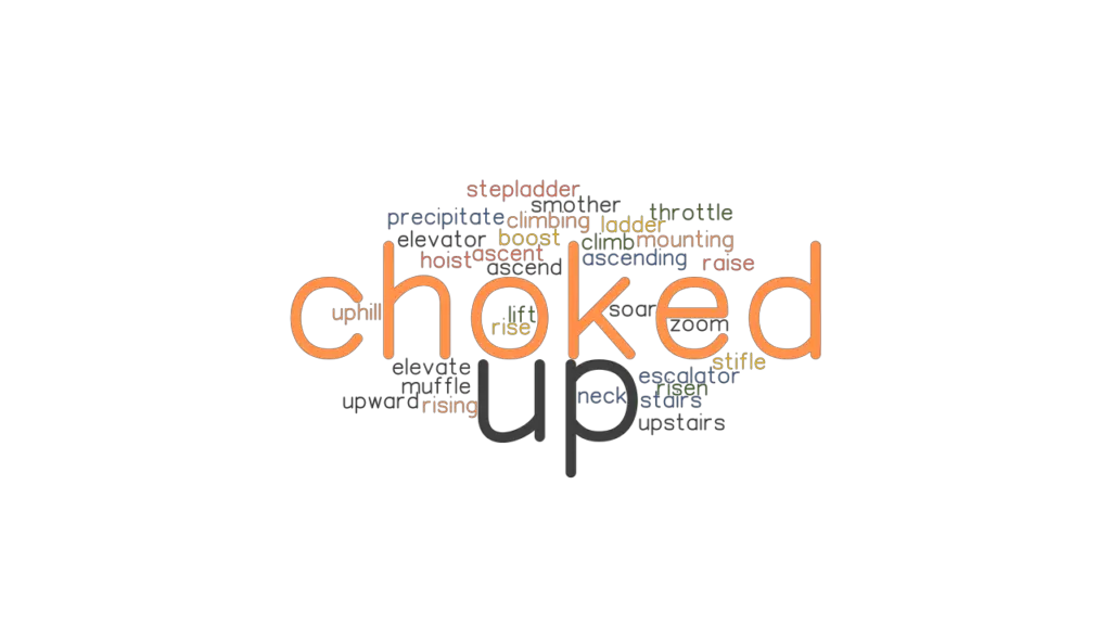 choked-up-synonyms-and-related-words-what-is-another-word-for-choked