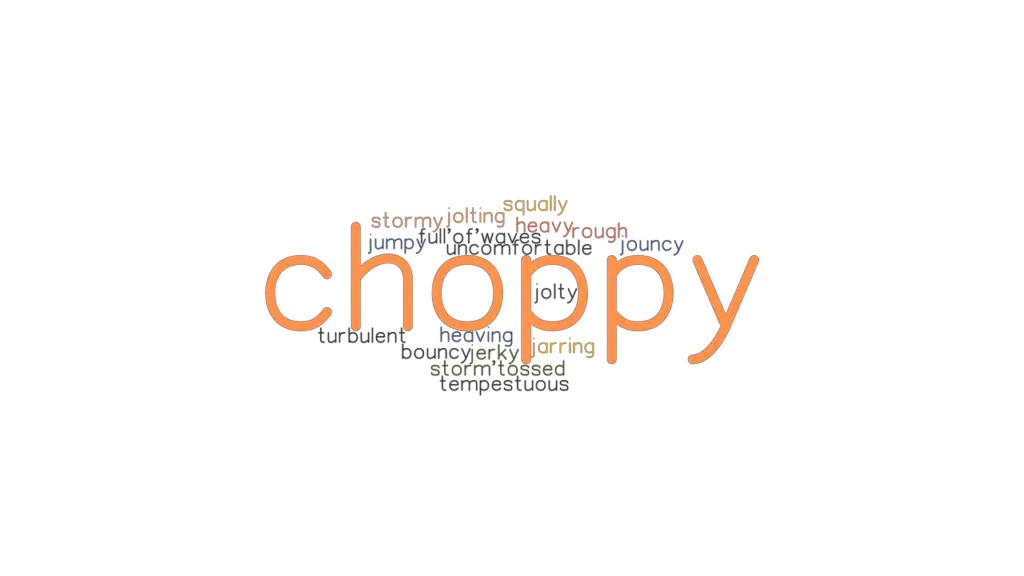 choppy-synonyms-and-related-words-what-is-another-word-for-choppy