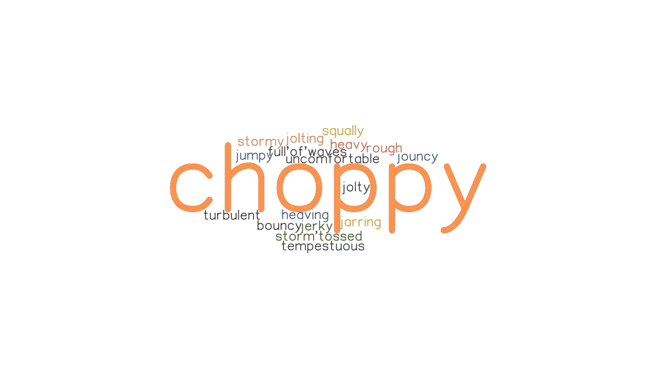 choppy-synonyms-and-related-words-what-is-another-word-for-choppy-grammartop