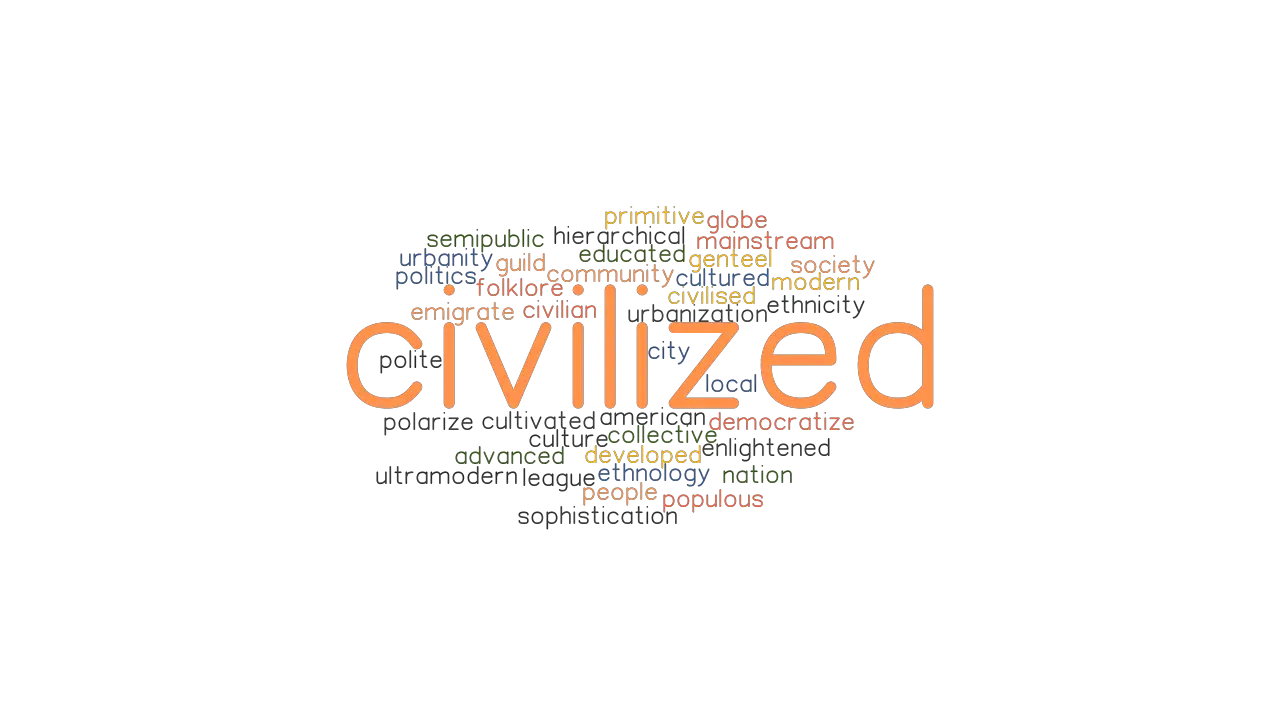 CIVILIZED Synonyms And Related Words What Is Another Word For 