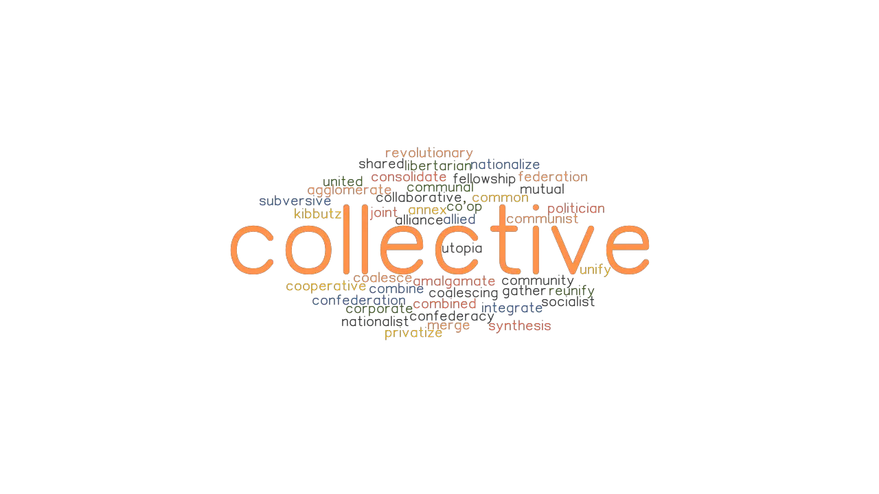 COLLECTIVE Synonyms And Related Words What Is Another Word For 