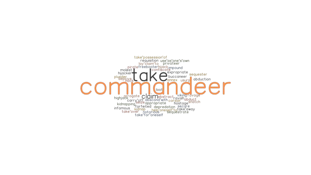 commandeer-synonyms-and-related-words-what-is-another-word-for