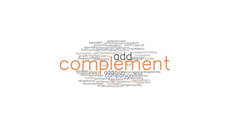 COMPLEMENT Synonyms And Related Words What Is Another Word For 