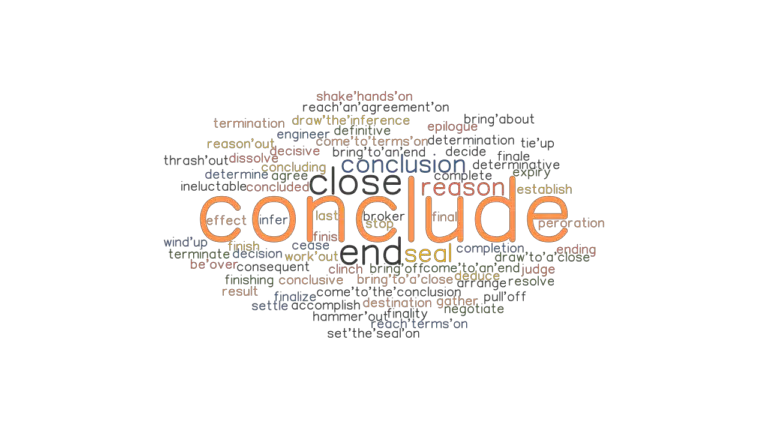 conclude-synonyms-and-related-words-what-is-another-word-for-conclude