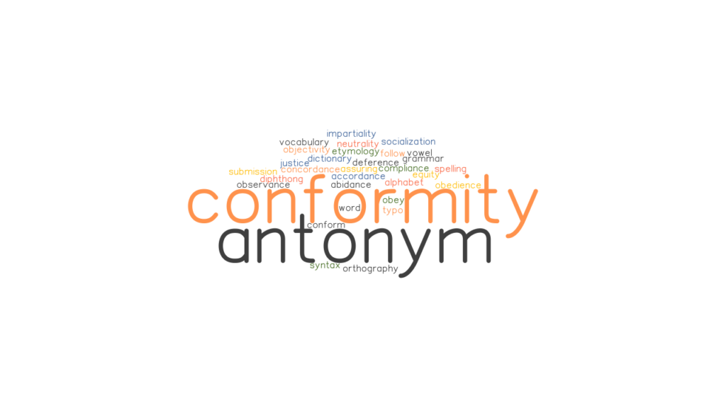 conformity-antonym-synonyms-and-related-words-what-is-another-word-for-conformity-antonym