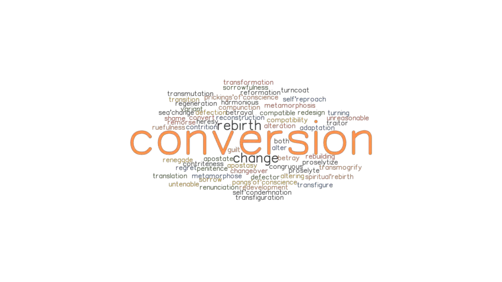 CONVERSION Synonyms And Related Words What Is Another Word For 